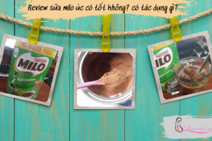 Review sua milo uc co tot khong co tac dung gi