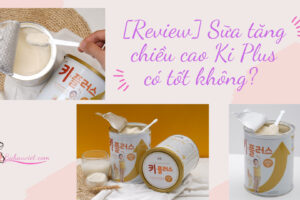 Review sua tang chieu cao Ki Plus Han Quoc co tot khong gia bao nhieu mua o dau