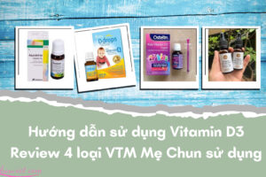 Huong dan su dung Vitamin D3 Review 4 loai VTM Me Chun su dung