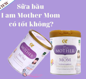 Review sua bau I Am Mother Mom co tot khong so sanh sua XO voi I Am mother mom nen chon loai nao