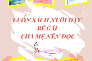 TOP 10 Cuon sach nuoi day be gai hay Neu co be gai bo me nhat dinh phai doc