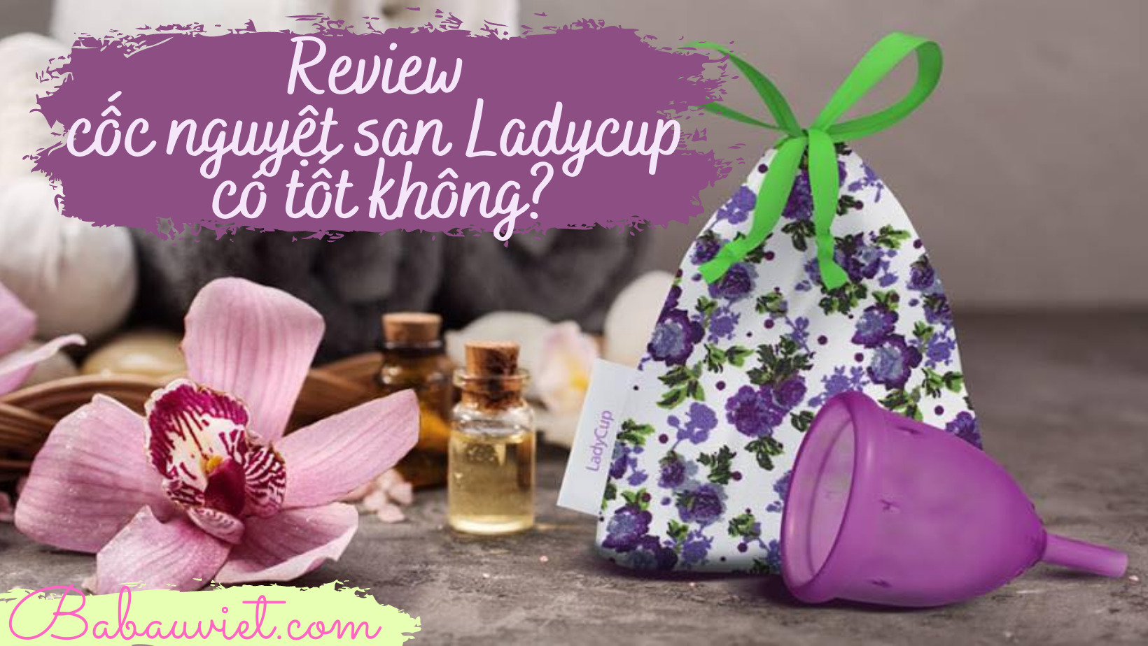 review coc nguyet san Ladycup co tot khong cua nuoc nao gia bao nhieu
