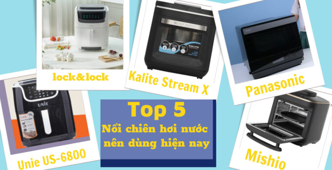 review noi chien hoi nuoc tot nhat hien nay