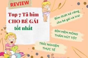 Review top bỉm cho bé gái tốt nhất