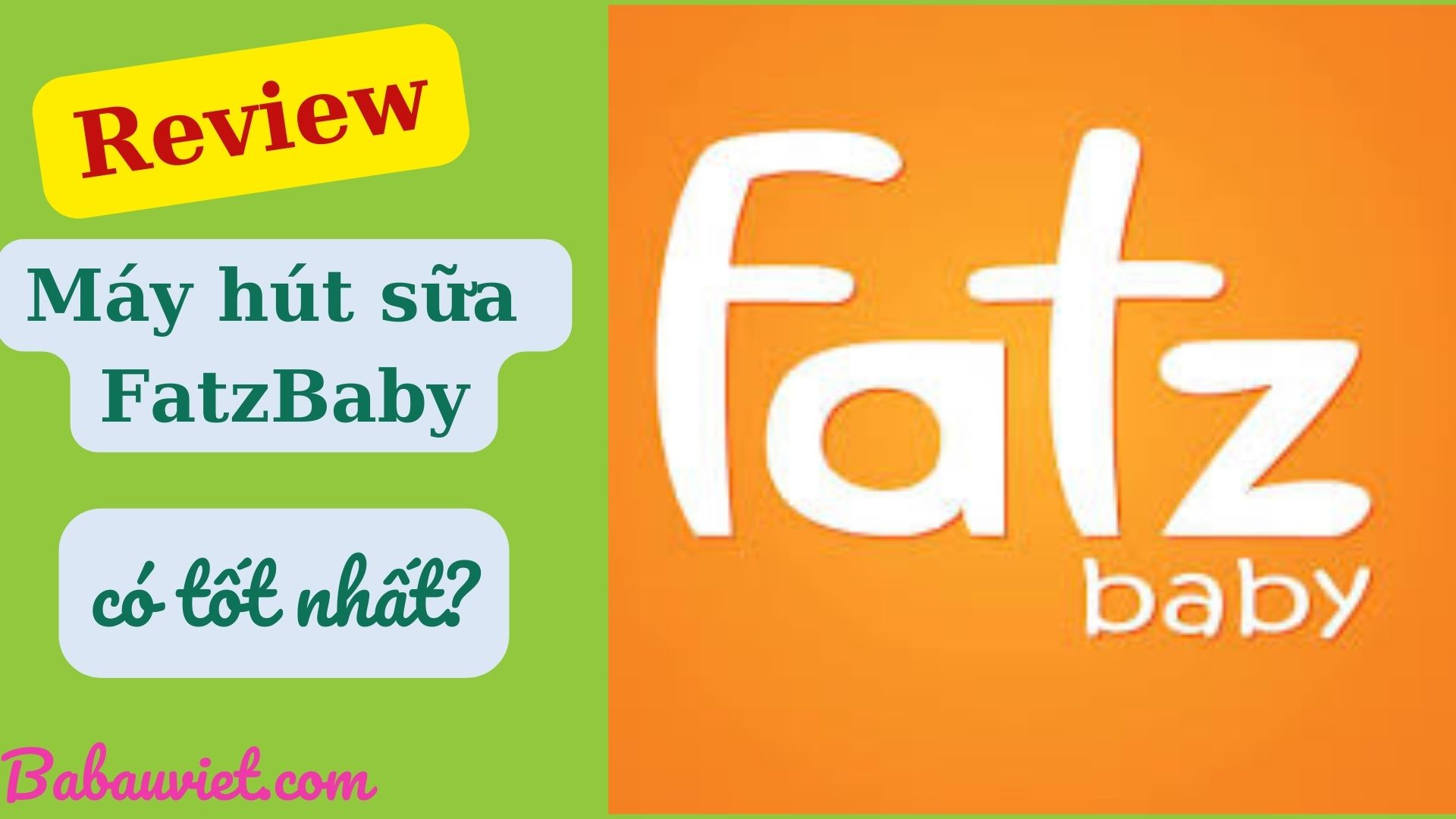 Review Máy hút sữa Fatz có tốt không,Các dòng máy hút sữa FatzBaby tốt nhất hiện nay