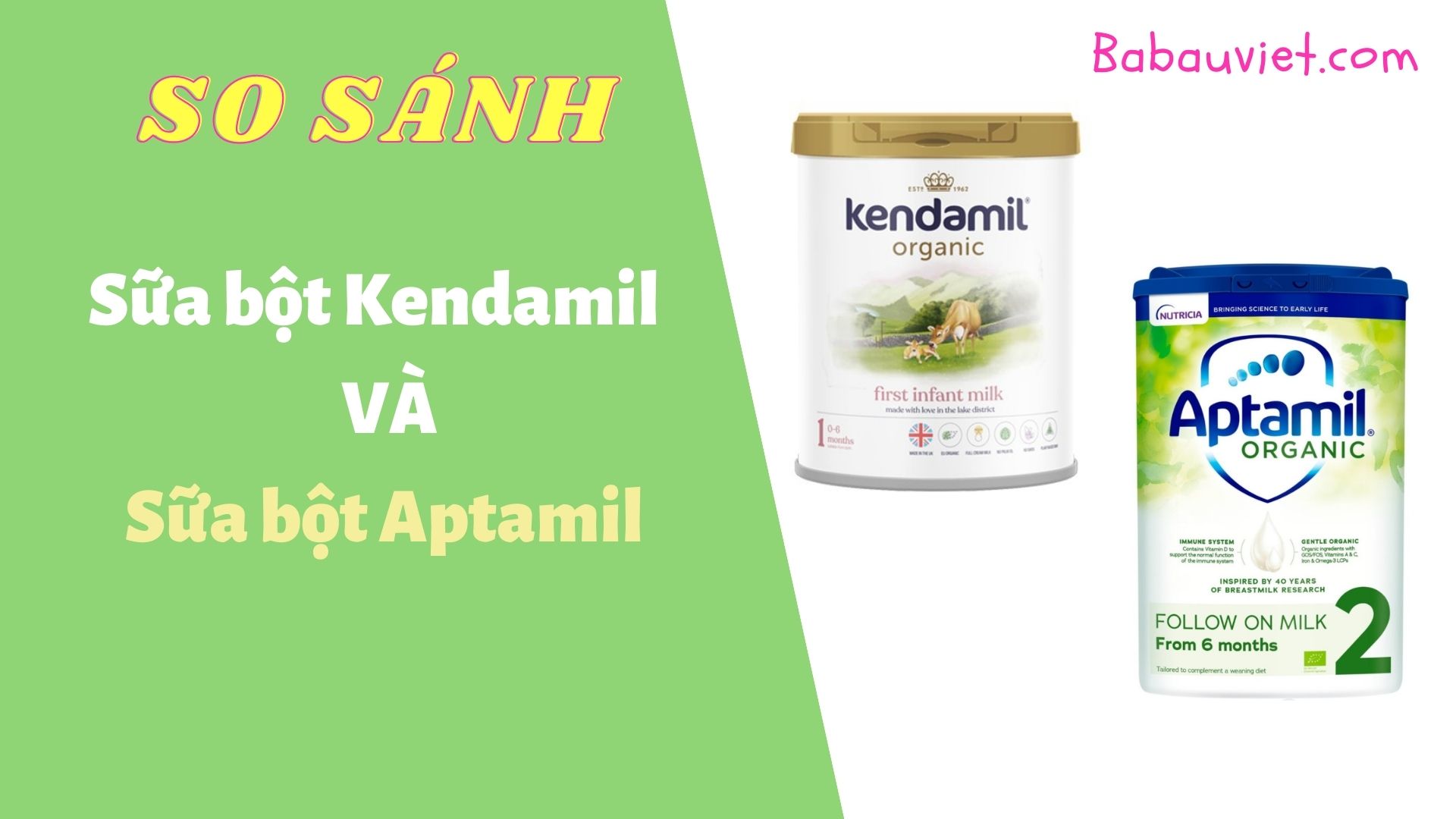 So sánh sữa bột Kendamil và aptamil loại nào tốt hơn
