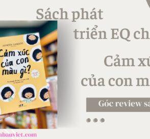Review sách cảm xúc của con có màu gì, sách phát triển EQ cho trẻ