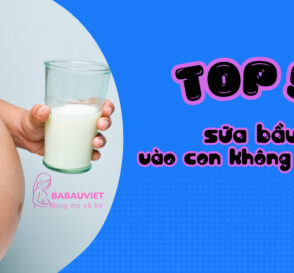 Top sữa bầu dễ uống vào con không vào mẹ